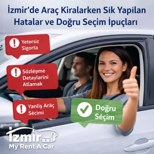 Common mistakes made when renting a car in Izmir, and important tips for choosing the right vehicle.